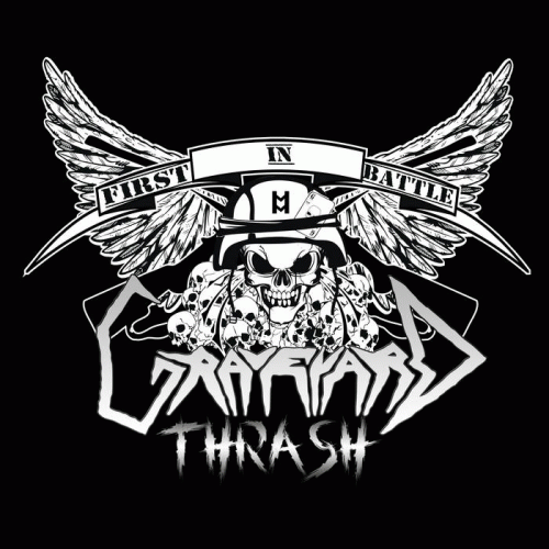 Graveyard Thrash : First in Battle